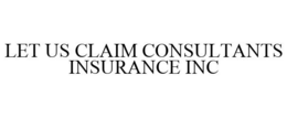 LET US CLAIM CONSULTANTS INSURANCE INC trademark