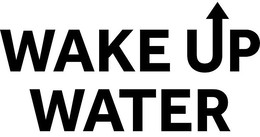 WAKE UP WATER trademark