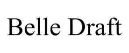 BELLE DRAFT trademark