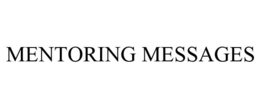 MENTORING MESSAGES trademark