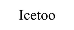 ICETOO trademark