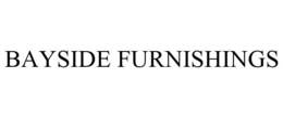 BAYSIDE FURNISHINGS trademark