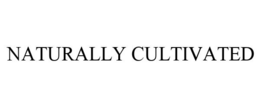 NATURALLY CULTIVATED trademark