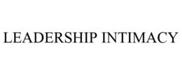 LEADERSHIP INTIMACY trademark