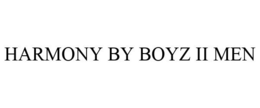 HARMONY BY BOYZ II MEN trademark