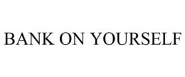 BANK ON YOURSELF trademark