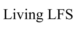 LIVING LFS trademark