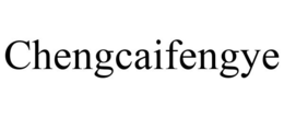 CHENGCAIFENGYE trademark