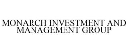MONARCH INVESTMENT AND MANAGEMENT GROUP trademark