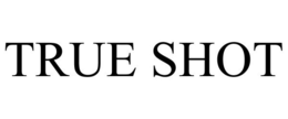 TRUE SHOT trademark