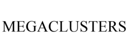 MEGACLUSTERS trademark