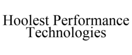 HOOLEST PERFORMANCE TECHNOLOGIES trademark