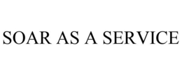 SOAR AS A SERVICE trademark
