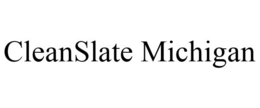 CLEANSLATE MICHIGAN trademark