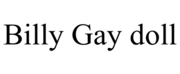 BILLY GAY DOLL trademark