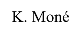 K. MONÉ trademark
