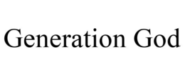 GENERATION GOD trademark