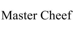 MASTER CHEEF trademark