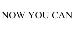 NOW YOU CAN trademark