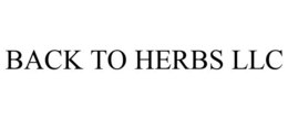 BACK TO HERBS LLC trademark