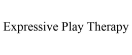EXPRESSIVE PLAY THERAPY trademark