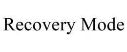 RECOVERY MODE trademark