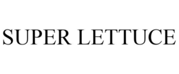 SUPER LETTUCE trademark