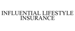 INFLUENTIAL LIFESTYLE INSURANCE trademark