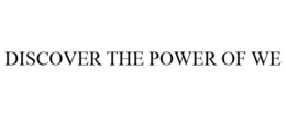 DISCOVER THE POWER OF WE trademark
