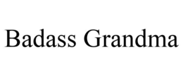 BADASS GRANDMA trademark
