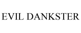 EVIL DANKSTER trademark