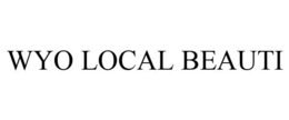 WYO LOCAL BEAUTI trademark