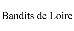 BANDITS DE LOIRE trademark