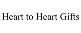 HEART TO HEART GIFTS trademark
