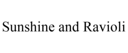 SUNSHINE AND RAVIOLI trademark