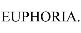 EUPHORIA. trademark