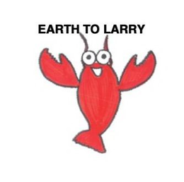 EARTH TO LARRY trademark