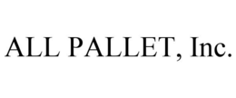 ALL PALLET, INC. trademark