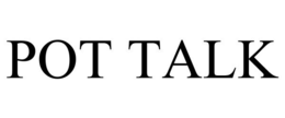 POT TALK trademark