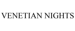 VENETIAN NIGHTS trademark