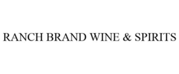 RANCH BRAND WINE & SPIRITS trademark