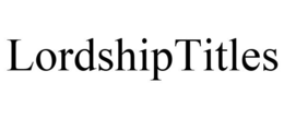 LORDSHIPTITLES trademark