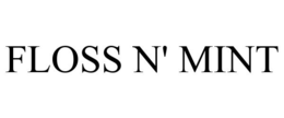 FLOSS N' MINT trademark
