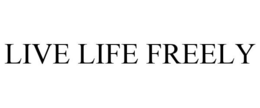 LIVE LIFE FREELY trademark