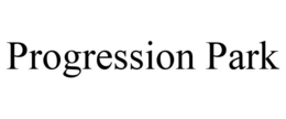 PROGRESSION PARK trademark