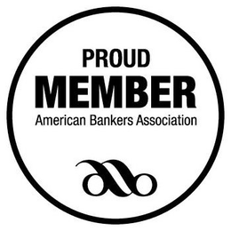 PROUD MEMBER AMERICAN BANKERS ASSOCIATION AB trademark