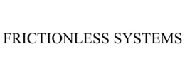 FRICTIONLESS SYSTEMS trademark
