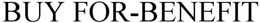 BUY FOR-BENEFIT trademark