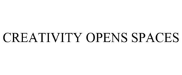 CREATIVITY OPENS SPACES trademark
