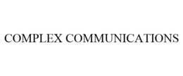 COMPLEX COMMUNICATIONS trademark